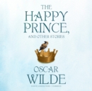The Happy Prince, and Other Stories - eAudiobook