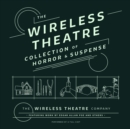 The Wireless Theatre Collection of Horror &amp; Suspense - eAudiobook