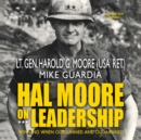 Hal Moore on Leadership - eAudiobook