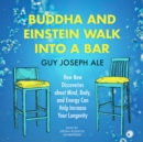 Buddha and Einstein Walk into a Bar - eAudiobook