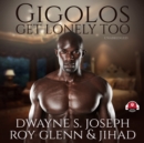 Gigolos Get Lonely Too - eAudiobook