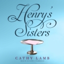 Henry's Sisters - eAudiobook