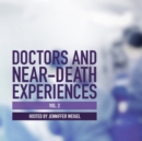 Doctors and Near-Death Experiences, Vol. 2 - eAudiobook