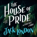 The House of Pride, and Other Tales of Hawaii - eAudiobook