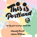 This Is Portland, 2nd Edition - eAudiobook