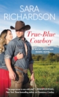 True-Blue Cowboy : Includes a bonus novella - Book
