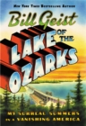 Lake of the Ozarks : My Surreal Summers in a Vanishing America - Book