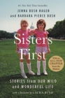Sisters First : Stories from Our Wild and Wonderful Life - Book