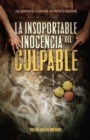 La insoportable inocencia del culpable : Los zarpazos de la adiccion. Un proyecto educativo - Book
