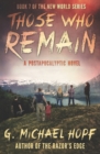 Those Who Remain : A Postapocalyptic Novel - Book