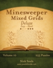 Minesweeper Mixed Grids Deluxe - Easy to Hard - Volume 10 - 255 Logic Puzzles - Book