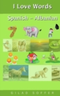 I Love Words Spanish - Albanian - Book