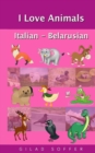 I Love Animals Italian - Belarusian - Book