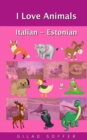 I Love Animals Italian - Estonian - Book