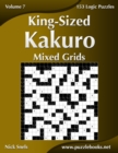 King-Sized Kakuro Mixed Grids - Volume 7 - 153 Logic Puzzles - Book