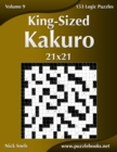 King-Sized Kakuro 21x21 - Volume 9 - 153 Logic Puzzles - Book