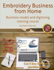Embroidery Business from Home : Business Model and Digitizing Training Course - Book