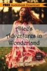Alice's Adventures in Wonderland : Includes Digital MP3 Audiobook Inside (Classic Book Collection) - Book
