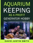 Aquarium keeping as a Profit Generator Hobby - Book