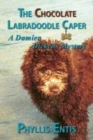 The Chocolate Labradoodle Caper : A Damien Dickens Mystery - Book