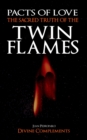 The Sacred Truth of the Twin Flames : Pacts of Love - Book