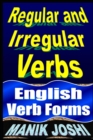 Regular and Irregular Verbs : English Verb Forms - Book