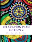 Relaxation Plan : An Adult Coloring Book: Mixture of hand-drawn Mandalas, Flowers, Butterflies and doodle patterns - Book
