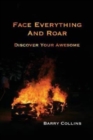Face Everything And Roar : Discover Your Awesome - Book
