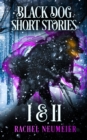 Black Dog Short Stories I & II - Book