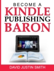 Become a Kindle Publishing Baron - Book