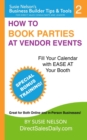 How to Book Parties at Vendor Events : Fill Your Calendar with Ease AT Your Booth - Book