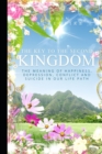 The Key to the Second Kingdom : The Meaning of Happiness, Depression, Conflict and Suicide in our Life Path - Book