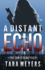 A Distant Echo : A Chris Echo Mystery Short Story - Book