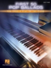 First 50 Pop Ballads : You Should Play on the Piano - Book