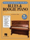 Teach Yourself to Play Blues & Boogie Piano : A Quick and Easy Introduction for Intermediate to Early Advanced Players - Book