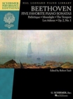 Five Favorite Piano Sonatas : PatheTique - Moonlight - the Tempest - Les Adieux - Op. 2, No. 1 - Book