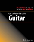 How to Record and Mix Guitar - Book