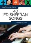 Really Easy Piano : 40 Ed Sheeran Songs - Book