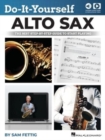 Do-It-Yourself Alto Sax : The Best Step-by-Step Guide to Start Playing - Book