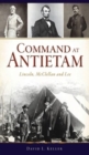 Command at Antietam : Lincoln, McClellan and Lee - Book