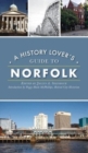 History Lover's Guide to Norfolk - Book