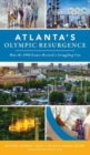 Atlanta's Olympic Resurgence : How the 1996 Games Revived a Struggling City - Book