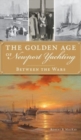 Golden Age of Newport Yachting : Between the Wars - Book
