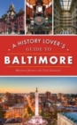 History Lover's Guide to Baltimore - Book