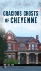 Gracious Ghosts of Cheyenne - Book