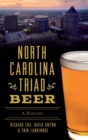 North Carolina Triad Beer : A History - Book