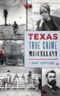 Texas True Crime Miscellany - Book