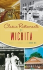 Classic Restaurants of Wichita - Book