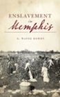 Enslavement in Memphis - Book