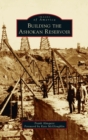 Building the Ashokan Reservoir - Book